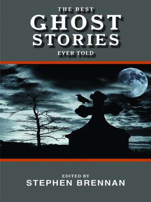 cover image of The Best Ghost Stories Ever Told